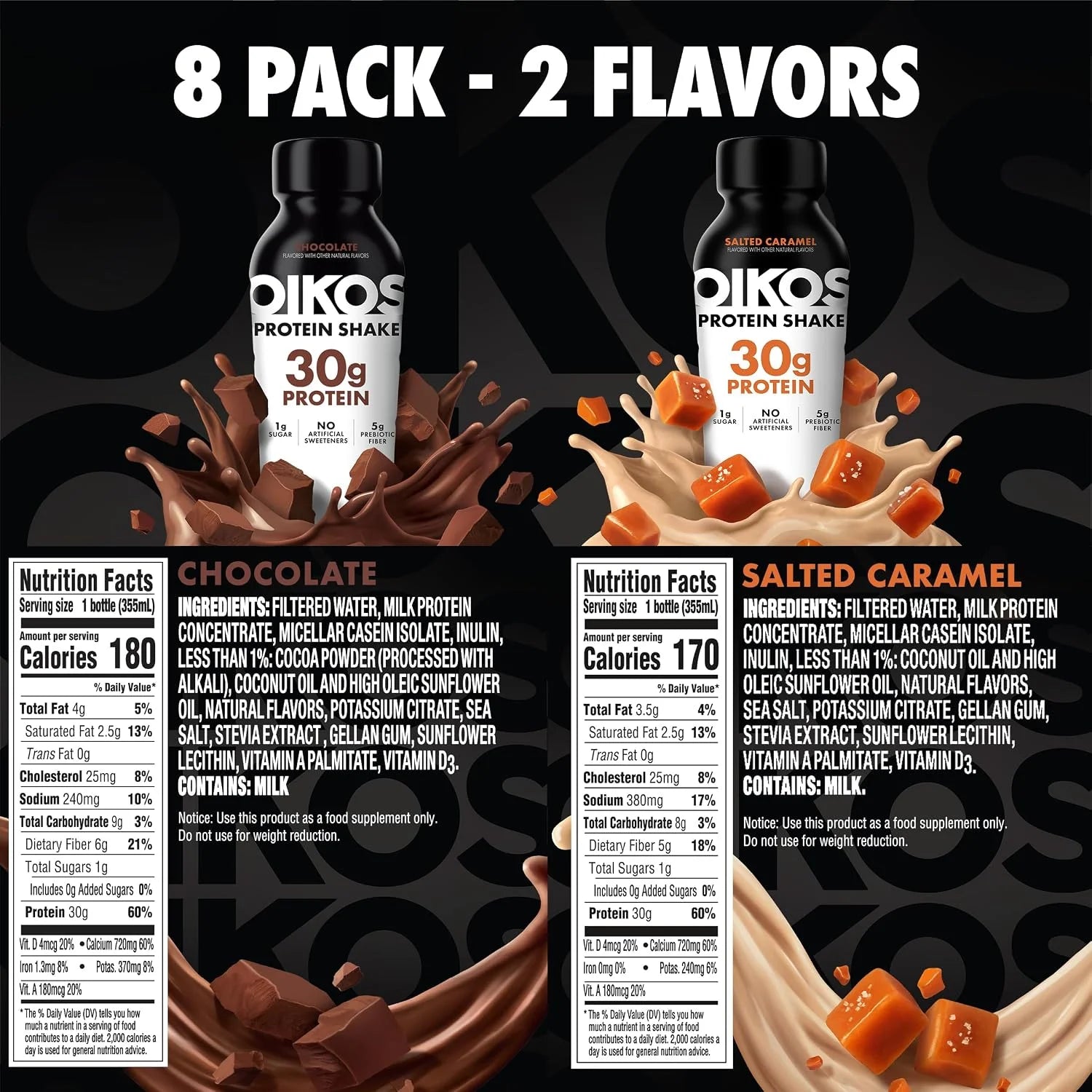 Oikos Protein Shake, Exclusive Variety Pack, 30g High Protein Drinks, Shelf Stable, Ready to Drink, 5g Prebiotic Fiber, 12 fl oz Bottle (4 ct Chocolate, 4 ct Salted Caramel)